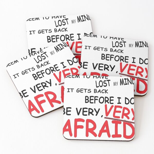 Item preview, I Seem To Have lost My Mind... Be Very Very Afraid designed and sold by IamFritzcom.