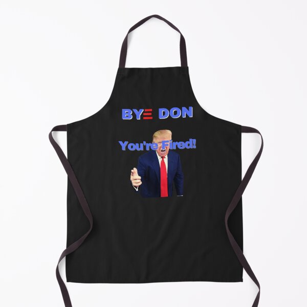 Item preview, Bye Don, You're Fired designed and sold by Fabuluss4Life.