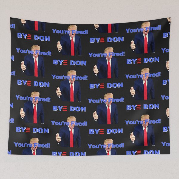 Item preview, Bye Don, You're Fired designed and sold by Fabuluss4Life.