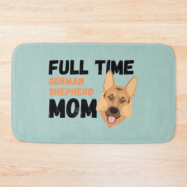 Item preview, Full Time German Shepherd Mom designed and sold by milkasweet.