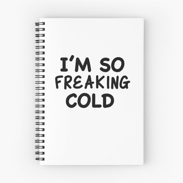 Item preview, I’m So Freaking Cold designed and sold by popculturechick.