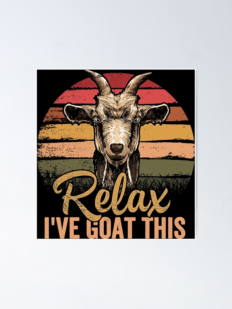 Retro Vintage Relax I've Goat This Tshirt Goat Lover Gifts Retro Vintage Relax I've Goat This Tshirt Goat Lover Gifts