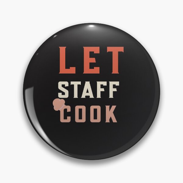 Item preview, let staff cook designed and sold by be-great.