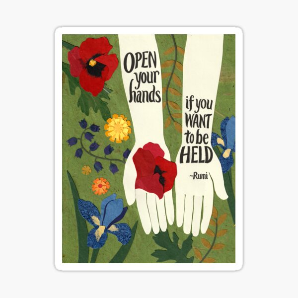 Open Your Hands, Rumi in the Garden Sticker