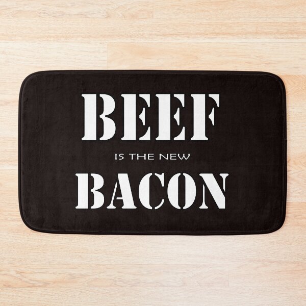 Item preview, Beef Is The New Bacon designed and sold by ProBatavian.