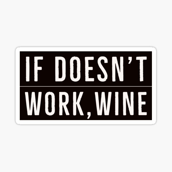 Artikel-Vorschau von Wenn es nicht funktioniert, Wein., designt und verkauft von aboniteblanc.