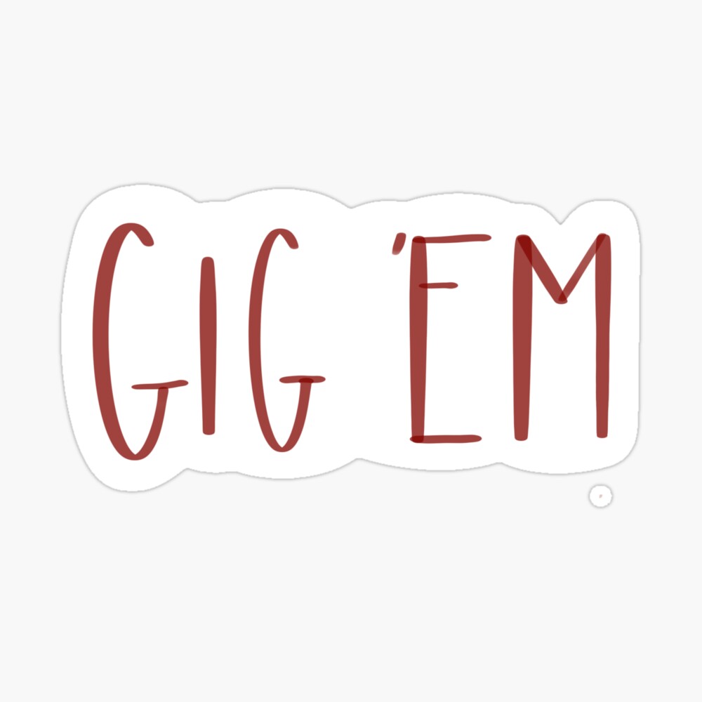 TAMU Gig'em Sticker for Sale by baileyandblu