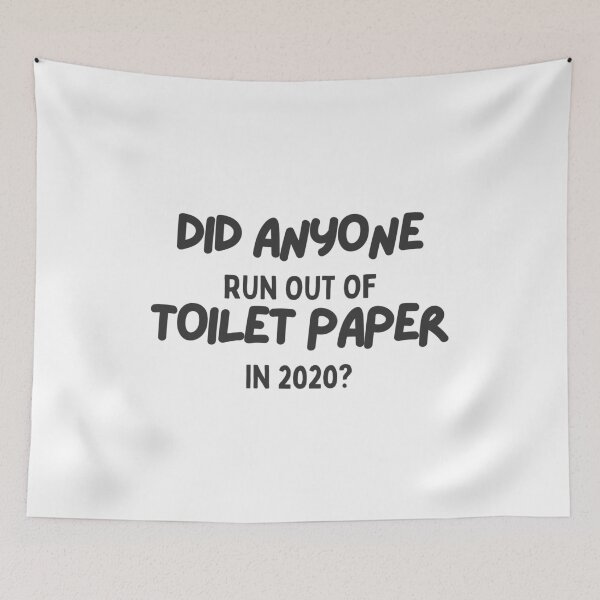 Item preview, Did anyone run out of toilet paper? designed and sold by MerchActually.