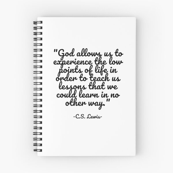 Item preview, C.S. Lewis - God allows us to experience the low points of life in order to teach us lessons that we could learn in no other way designed and sold by appleofyoureye.