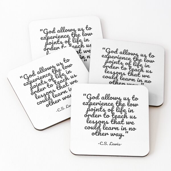 Item preview, C.S. Lewis - God allows us to experience the low points of life in order to teach us lessons that we could learn in no other way designed and sold by appleofyoureye.