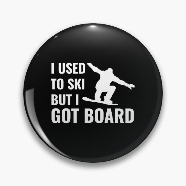Item preview, Snowboarding Pun - I used to ski, but I got BOARD designed and sold by EstelleStar.