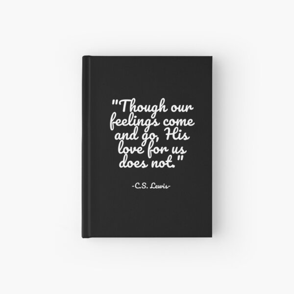Item preview, C.S. Lewis - Though our feelings come and go, His love for us does not designed and sold by appleofyoureye.