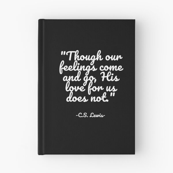 Item preview, C.S. Lewis - Though our feelings come and go, His love for us does not designed and sold by appleofyoureye.