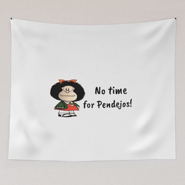 Item preview, No time for Pendejos funny Mafalda  designed and sold by Elena's Shop.