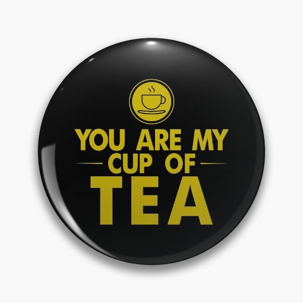 Item preview, You Are My Cup Of Tea designed and sold by Coteafee.