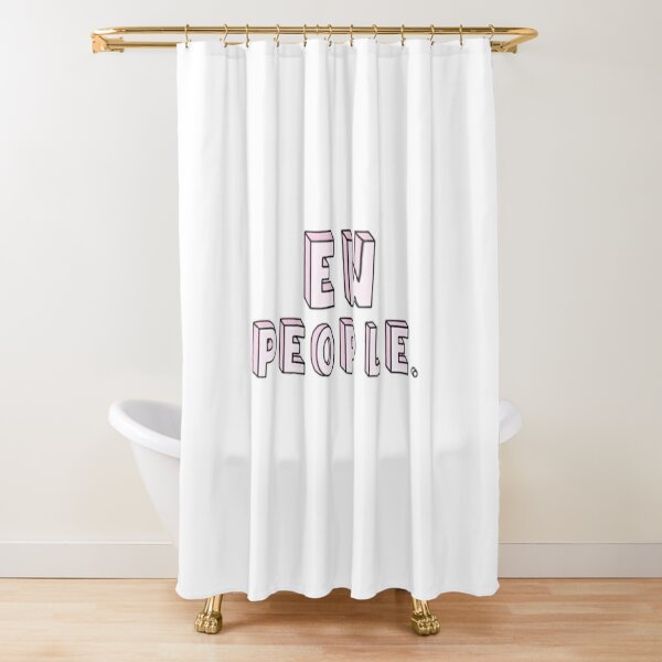 "Ew People" Quote Text Shower Curtain