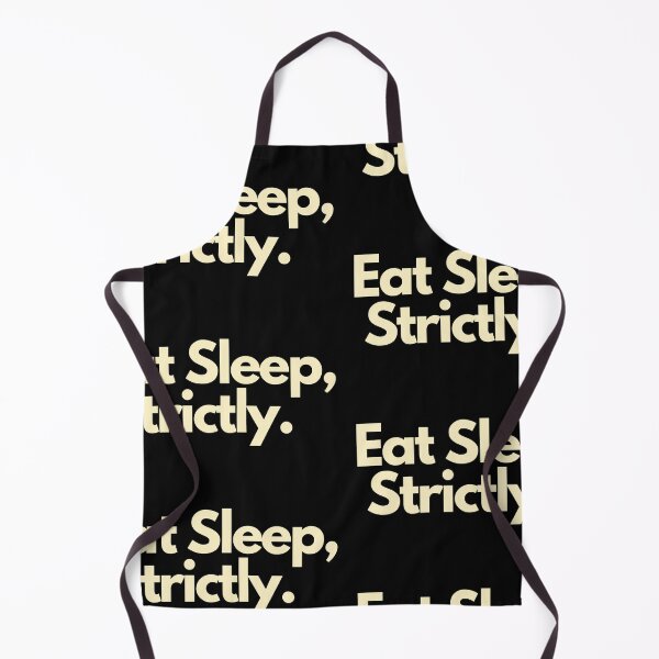 Item preview, Eat Sleep Strictly designed and sold by Imaginative Expressions⭐️ ⭐️ ⭐️ ⭐️ ⭐️.