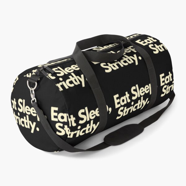 Item preview, Eat Sleep Strictly designed and sold by Imaginative Expressions⭐️ ⭐️ ⭐️ ⭐️ ⭐️.