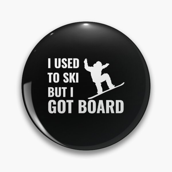 Item preview, Snowboarder Pun - I used to ski, but I got BOARD designed and sold by EstelleStar.