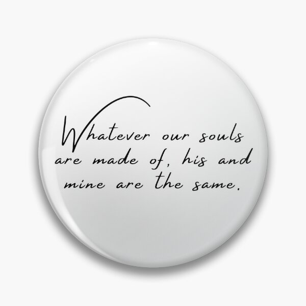Item preview, Whatever Our Souls Are Made Of- After Quote designed and sold by The Little Wood Cottage.