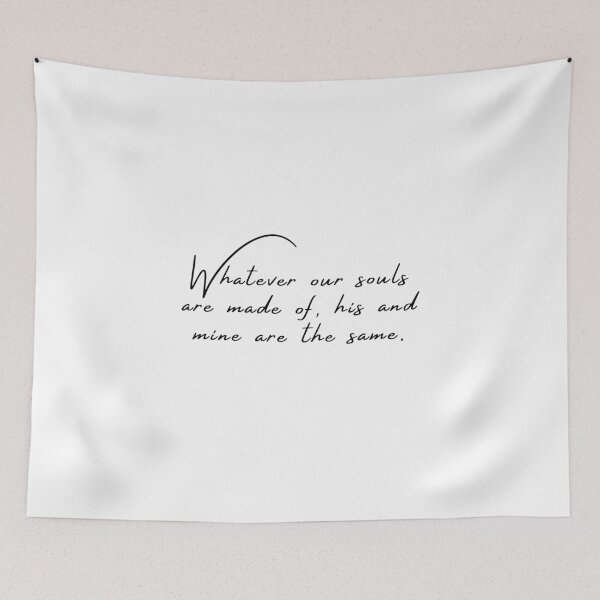 Item preview, Whatever Our Souls Are Made Of- After Quote designed and sold by The Little Wood Cottage.
