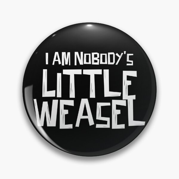 Item preview, I am nobody’s little weasel designed and sold by Cuttintees.