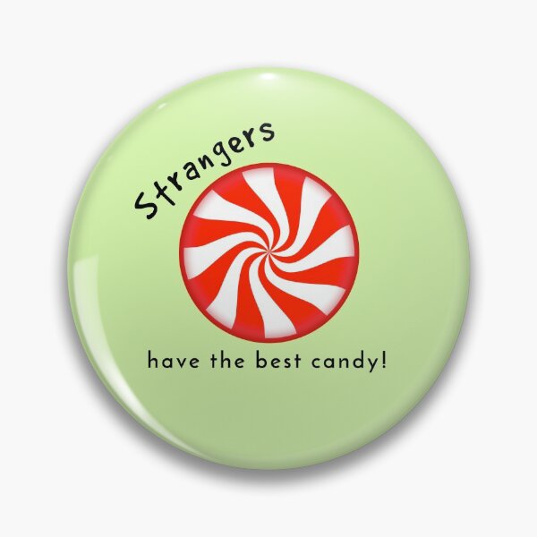 Item preview, Strangers Have The Best Candy 2020 designed and sold by JenGo Creative.