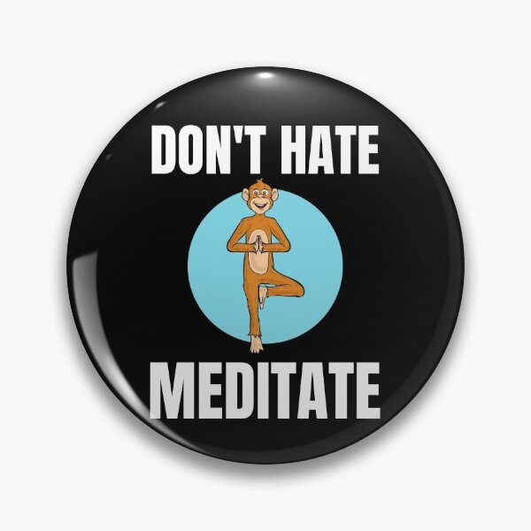 Item preview, Don't hate, Meditate! designed and sold by Lijo Jose.