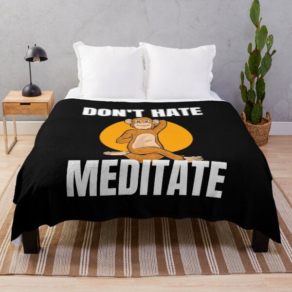 Item preview, Don't hate, Meditate!!! designed and sold by Lijo Jose.
