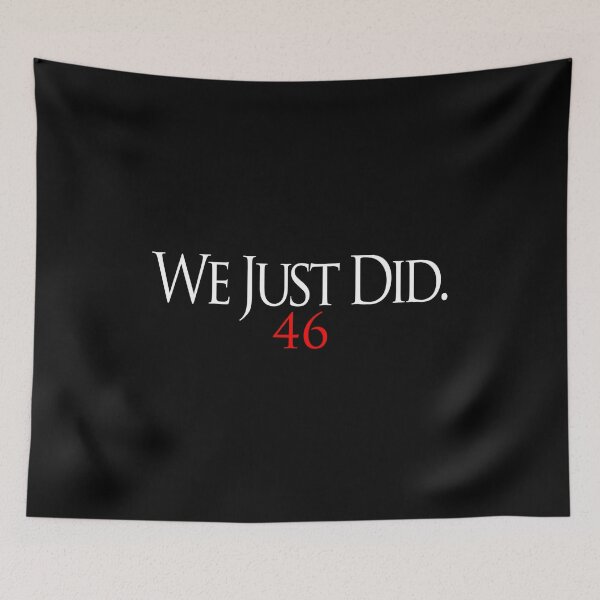 Item preview, We Just Did 46 designed and sold by WorldOfTeesUSA.