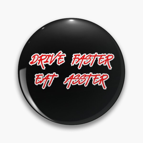 Item preview, Drive Faster, Eat Asster designed and sold by Funauntsarah.