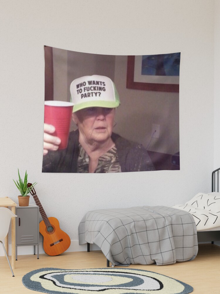 Who wants to fucking party Tapestry for Sale by EllieKohlbeck55 Redbubble