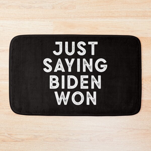 Item preview, just saying biden won  designed and sold by Majesticoo.