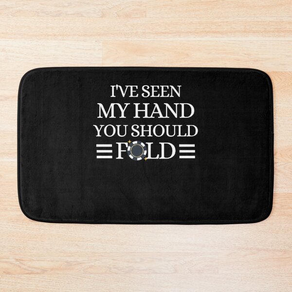 Item preview, Seen My Hand You Should Fold , poker birthday gift ideas for boyfriend designed and sold by joetrade.