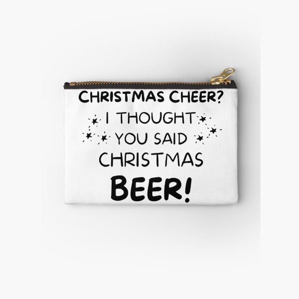 Item preview, Christmas Cheer? I thought you said Christmas Beer. Beer Lover Christmas Design. The Perfect Christmas or Secret Santa Gift. designed and sold by That Cheeky Tee.