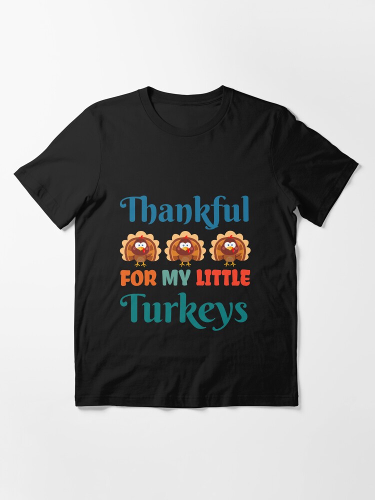 Thankful for my little turkeys Short-Sleeve Unisex T-Shirt thankful mommy shirt thankful mama little turkey shirt thankful for turkeys