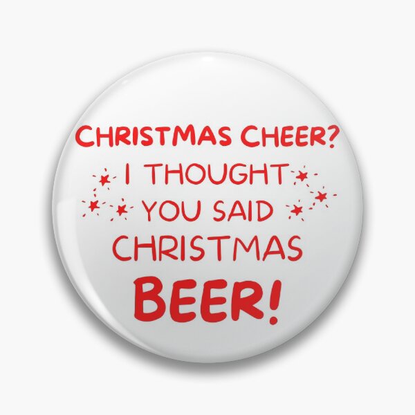 Item preview, Christmas Cheer? I thought you said Christmas Beer. Beer Lover Christmas Design. The Perfect Christmas or Secret Santa Gift. designed and sold by That Cheeky Tee.