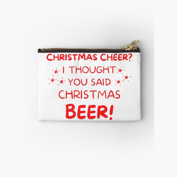 Item preview, Christmas Cheer? I thought you said Christmas Beer. Beer Lover Christmas Design. The Perfect Christmas or Secret Santa Gift. designed and sold by That Cheeky Tee.