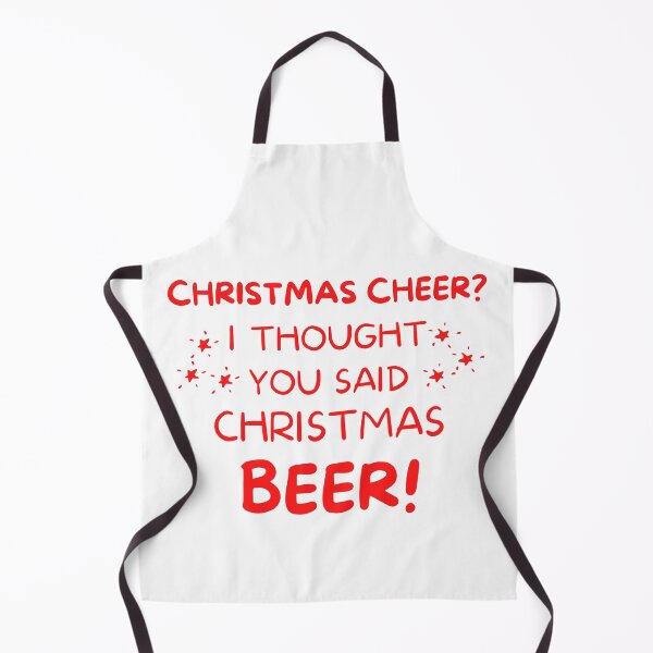 Item preview, Christmas Cheer? I thought you said Christmas Beer. Beer Lover Christmas Design. The Perfect Christmas or Secret Santa Gift. designed and sold by That Cheeky Tee.