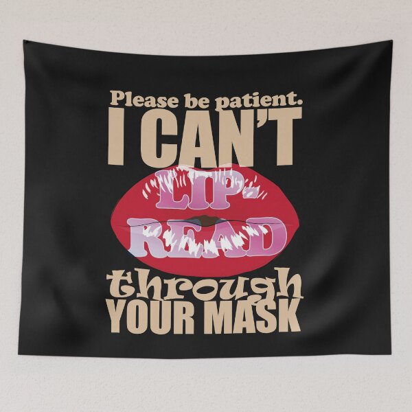 Item preview, Lipread Mask- Deaf- Hard of Hearing- I Can't Lipread Through Your Mask designed and sold by EvaWolf.