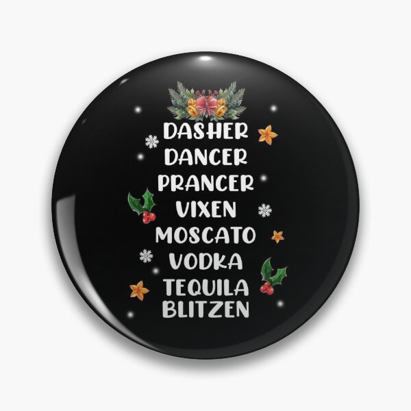Item preview, Dasher Dancer Prancer Vixen Moscato Vodka Tequila Blitzen designed and sold by BartonRich.