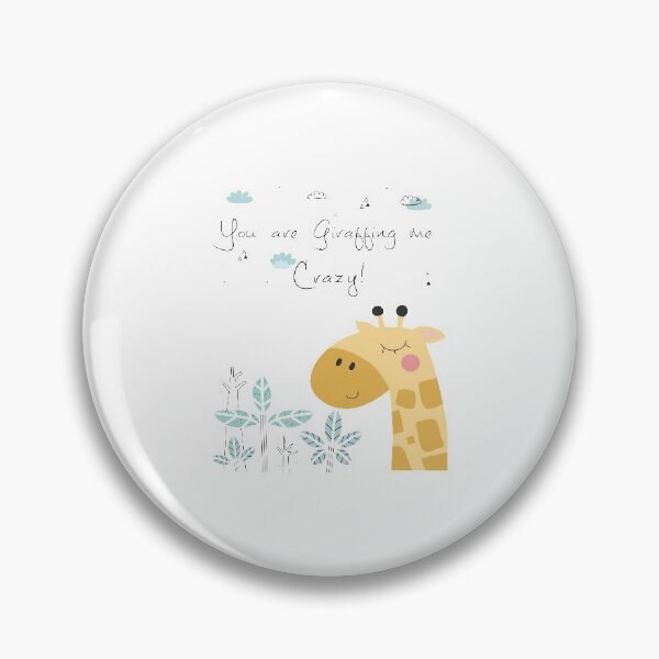 Item preview, You Are Giraffing Me Crazy designed and sold by 4AllTimes.