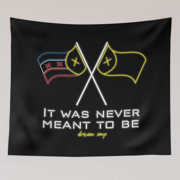 Item preview, It Was Never Meant to Be - Dream SMP Flags designed and sold by CodeCherry.