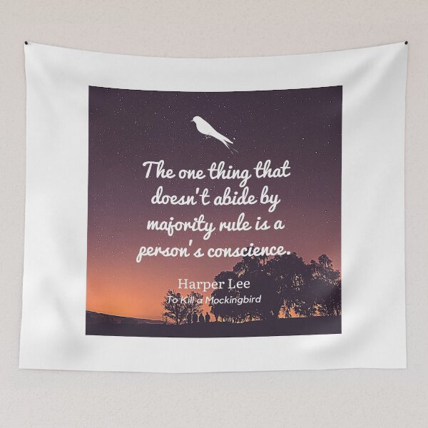 Item preview, To Kill A Mockingbird - The One Thing That Doesn't Abide By Majority Rule Is A Person's Conscience designed and sold by BeakHouse.