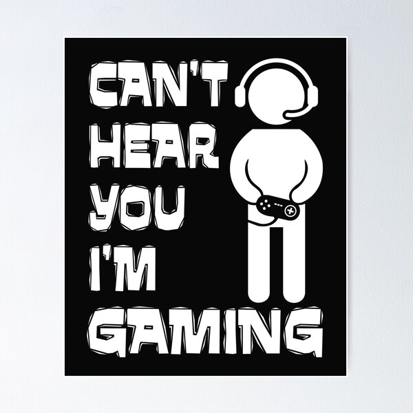 Item preview, Can't Hear You I'm Gaming - Gamers life Gift Idea designed and sold by sunnym79.