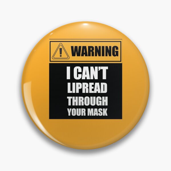 Item preview, Warning: Lipread Mask- Deaf- Hard of Hearing- I Can't Lipread Through Your Mask Black Text designed and sold by EvaWolf.