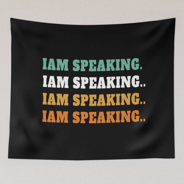 Item preview, Kamala harris quote I'm speaking designed and sold by Apoorv Choudhary.