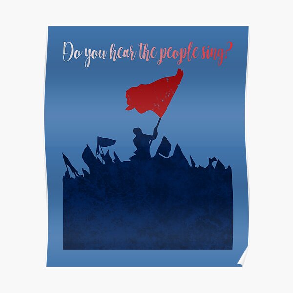 Do You Hear The People Sing Posters Redbubble