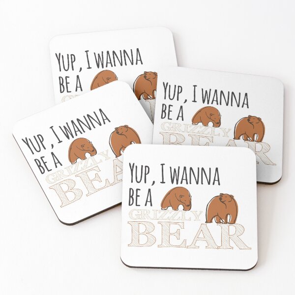 Item preview, Yup I Wanna Be A Grizzly Bear designed and sold by 4AllTimes.
