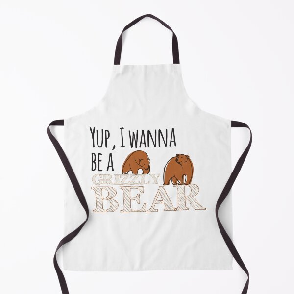 Item preview, Yup I Wanna Be A Grizzly Bear designed and sold by 4AllTimes.